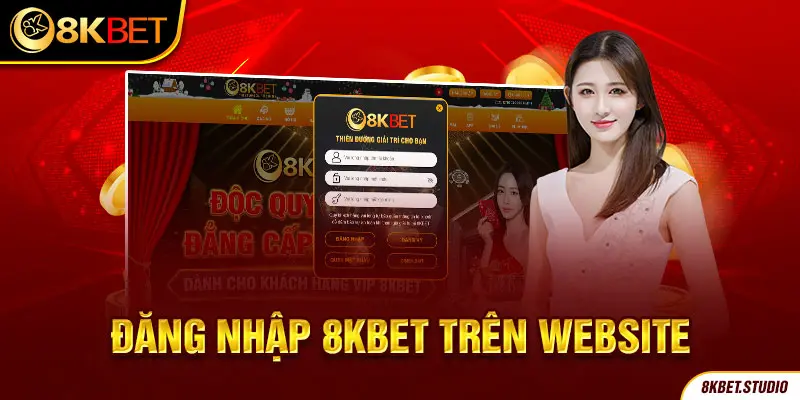 Đăng nhập 8kbet trên website